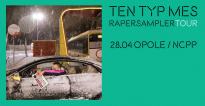 Koncert: Ten Typ Mes - Opole - Rapersampler TOUR