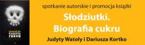 Spotkanie autorskie i promocja książki "Słodziutki. Biografia cukru"