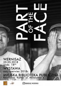 Wystawa: Arkadiusz Wiśniewski - "Part of the Face"