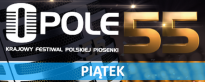 55. Krajowy Festiwal Polskiej Piosenki - Piątek