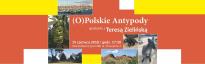O-Polskie Antypody - spotkanie z Teresą Zielińską