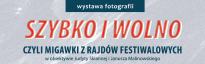 Wernisaż wystawy "Szybko i wolno"