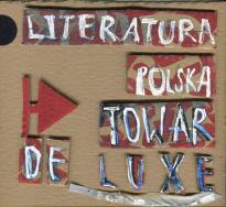 LITERATURA POLSKA - TOWAR DE LUXE!
