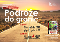 Podróże do granic - spotkanie autorskie z Robertem Czerniakiem