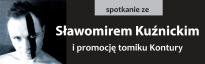 Spotkanie ze Sławomirem Kuźnickim