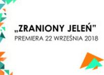 Spektakl: ZRANIONY JELEŃ