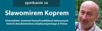 Spotkanie ze Sławomirem Koprem