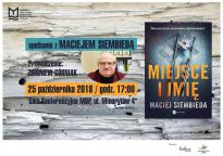 Miejsce i imię - spotkanie z Maciejem Siembiedą