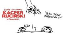Stand-up: Kacper Ruciński "Bóg jest mięsożerny"