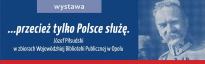 Wystawa: "Józef Piłsudski w zbiorach WBP w Opolu".