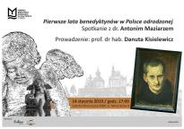 Pierwsze lata benedyktynów w Polsce odrodzonej - spotkanie z dr. Antonim Maziarzem