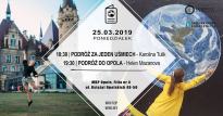 V Opolski Festiwal Podróżniczy - dzień 1 - 25 marca 2019