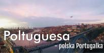 Poltuguesa - polska Portugalka // Monika Borecka