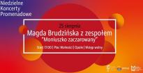 Koncert Promenadowy: Magda Brudzińska z zespołem "Moniuszko zaczarowany"