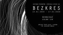 BEZKRES INTERMEDIALNA WYSTAWA STUDENTÓW WYDZIAŁU SZTUKI