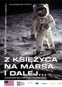 Z KSIĘŻYCA NA MARSA I DALEJ... WYSTAWA ZDJĘĆ NASA Z MISJI APOLLO I PROGRAMU ARTEMIS