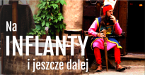  "Na Inflanty i jeszcze dalej" - spotkanie podróżnicze