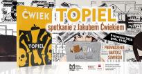 Topiel - spotkanie z Jakubem Ćwiekiem