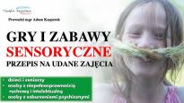 Bezpłatny webinar. Gry i zabawy sensoryczne