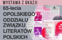 Wystawa poświęcona 65-leciu Opolskiego Oddziału Związku Literatów Polskich.