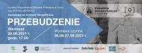 Wernisaż wystawy fotograficznej  "PRZEBUDZENIE"
