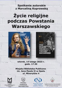 Życie religijne podczas Powstania Warszawskiego - spotkanie z Marceliną Koprowską