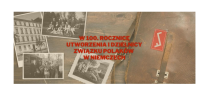 W 100. rocznicę utworzenia I Dzielnicy Związku Polaków w Niemczech - wystawa czasowa