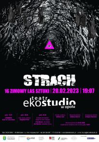 16. Zimowy Las Sztuki, czyli "STRACH"