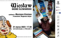 Wiesław. Baśnie słowiańskie - spotkanie z Maciejem Kisielem w MBP