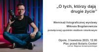 Wystawa "O tych, którzy dają drugie życie"