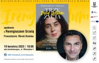 Trzy życia Ireny Gelblum - spotkanie z Remigiuszem Grzelą w MBP