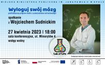 Wyloguj swój mózg - spotkanie z Wojciechem Sudnickim