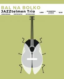 JAZZtelmen Trio - Bal na Bolko w Labie