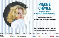 Piękne chwile - wspomnienie o Marii Przebindowskiej spotkanie autorskie z Jakubem Przebindowskim
