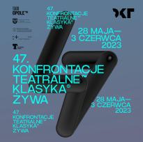 47. Opolskie Konfrontacje Teatralne: Ballady i Romanse ver.2022
