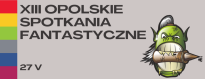 XIII Opolskie Spotkania Fantastyczne