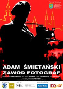 ADAM ŚMIETAŃSKI ZAWÓD FOTOGRAF - projekcja filmu