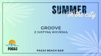 GROOVE z Justyną Wicińską w Beach Barze Pagaj