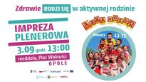 Zdrowie RODZI SIĘ w aktywnej rodzinie! - impreza plenerowa