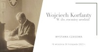 Wystawa czasowa "Wojciech Korfanty. W 150. rocznicę urodzin"