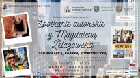 Spotkanie autorskie z Magdaleną Żelazowską - dziennikarką, pisarką, podróżniczką.