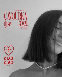 DJ SET CAVOURKA  X CIAO CIAO CLUB | Kofeina 2.0