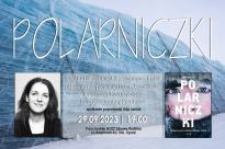 "Polarniczki" - spotkanie autorskie z Dagmarą Bożek
