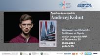 Spotkanie z Andrzejem Kohutem -  "Ameryka. Dom podzielony"