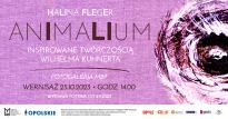Animalium. Inspirowane twórczością Wilhelma Kuhnerta - wystawa prac Haliny Fleger