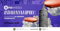 OPOwieści o dawnym Opolu