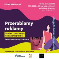 PRZERABIAMY REKLAMY - bezpłatne warsztaty cyrkuralne w CH Karolinka