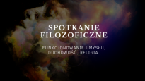 Spotkanie filozoficzne: "Funkcjonowanie umysłu, duchowość, religia"