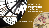 Sobotnie pogotowie twórcze - zajęcia dla dzieci: "Z duchem czasu "