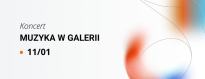 Koncert z cyklu: "Muzyka w Galerii czyli Galeria Muzyki" w WBP